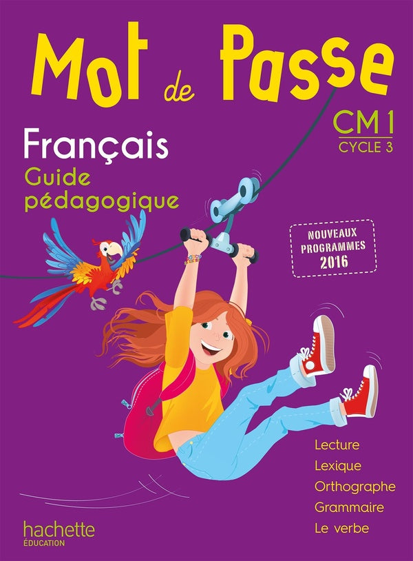 MOT DE PASSE Tome 42 : français ; CM1 ; guide pédagogique (édition 2017)