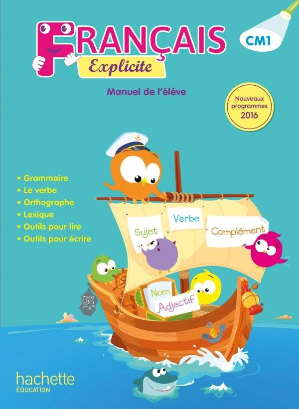 Français explicite : CM1 ; livre de l'élève (édition 2017)