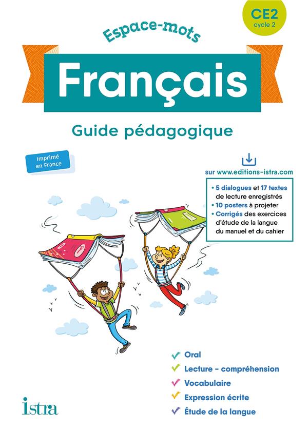 Espace-mots Tome 45 : français ; CE2 ; guide pédagogique