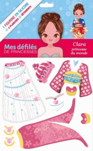 Mes défilés de princesses : Clara, princesse du monde