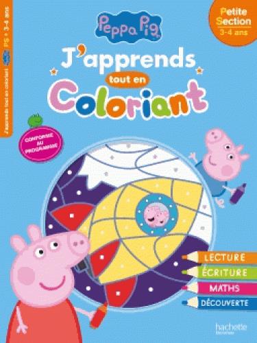 J'apprends tout en coloriant : Peppa Pig ; petite section ; 3/4 ans