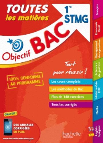 Objectif bac : toutes les matières ; 1re STMG