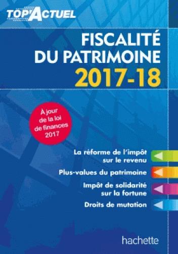 Top'actuel : fiscalité du patrimoine (édition 2017/2018)