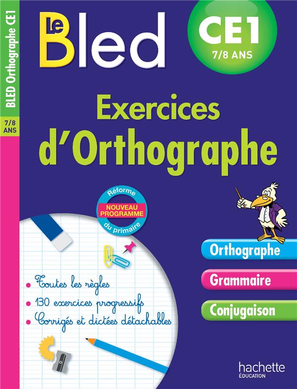 CAHIERS BLED : exercices d'orthographe ; CE1