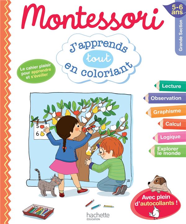 Montessori ; j'apprends en coloriant : grande section
