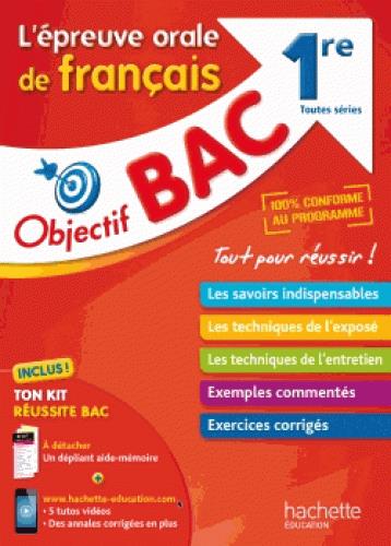 Objectif bac : l'oral de français ; 1res