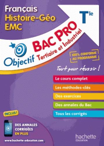 Objectif Bac Pro : français, histoire-géographie, éducation civique ; terminale