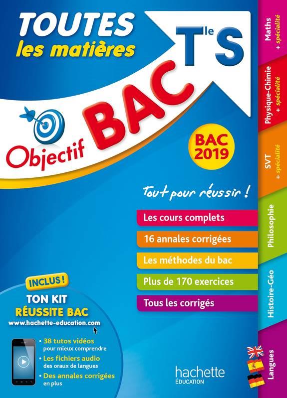 Objectif bac : toutes les matières ; terminale S (édition 2019)