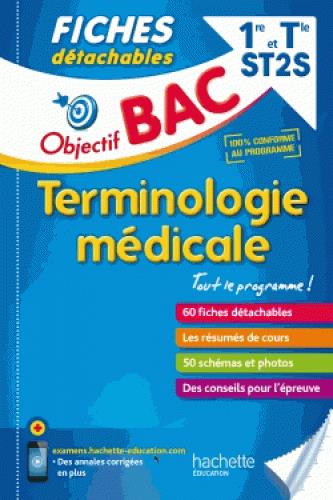 Objectif bac : fiches détachables ; terminologie médicale ; 1ère et terminale ST2S