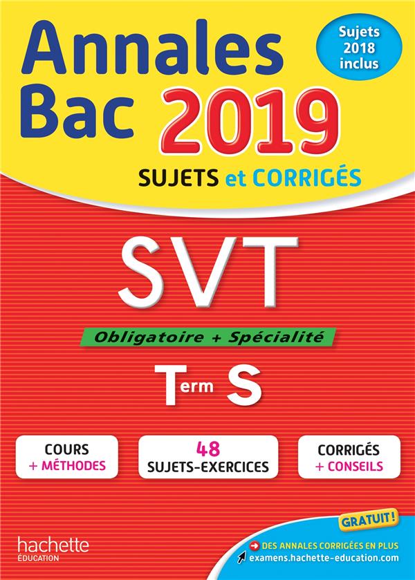 Annales bac ; sujets et corrigés : SVT ; terminale S (édition 2019)