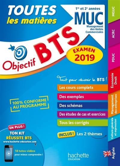 Objectif BTS : MUC ; 1re et 2e années ; toutes les matières (édition 2019)