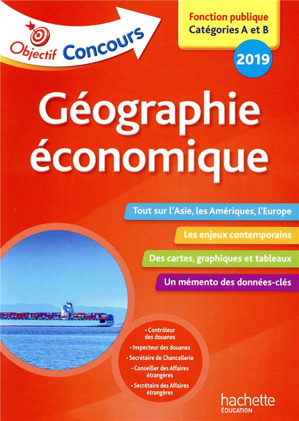 Objectif concours : géographie économique (édition 2019)
