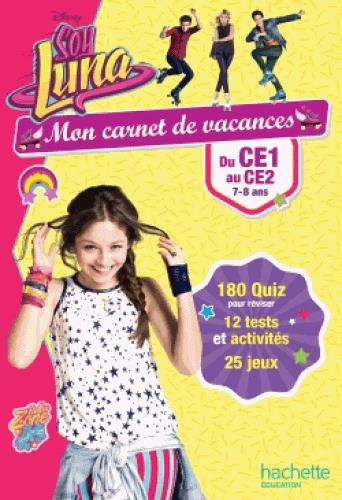Mon carnet de vacances Soy Luna : du CE1 au CE2