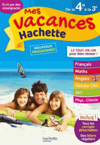 Mes vacances Hachette : de la 4e à la 3e