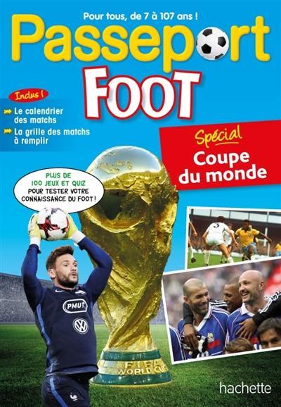 Passeport : foot ; spécial Coupe du monde