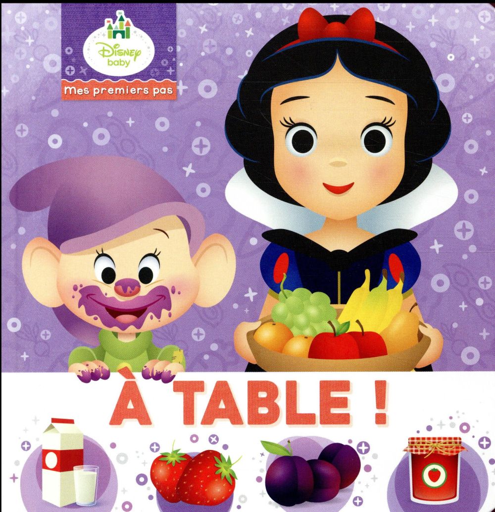Mes premiers pas : Disney Baby : à table !