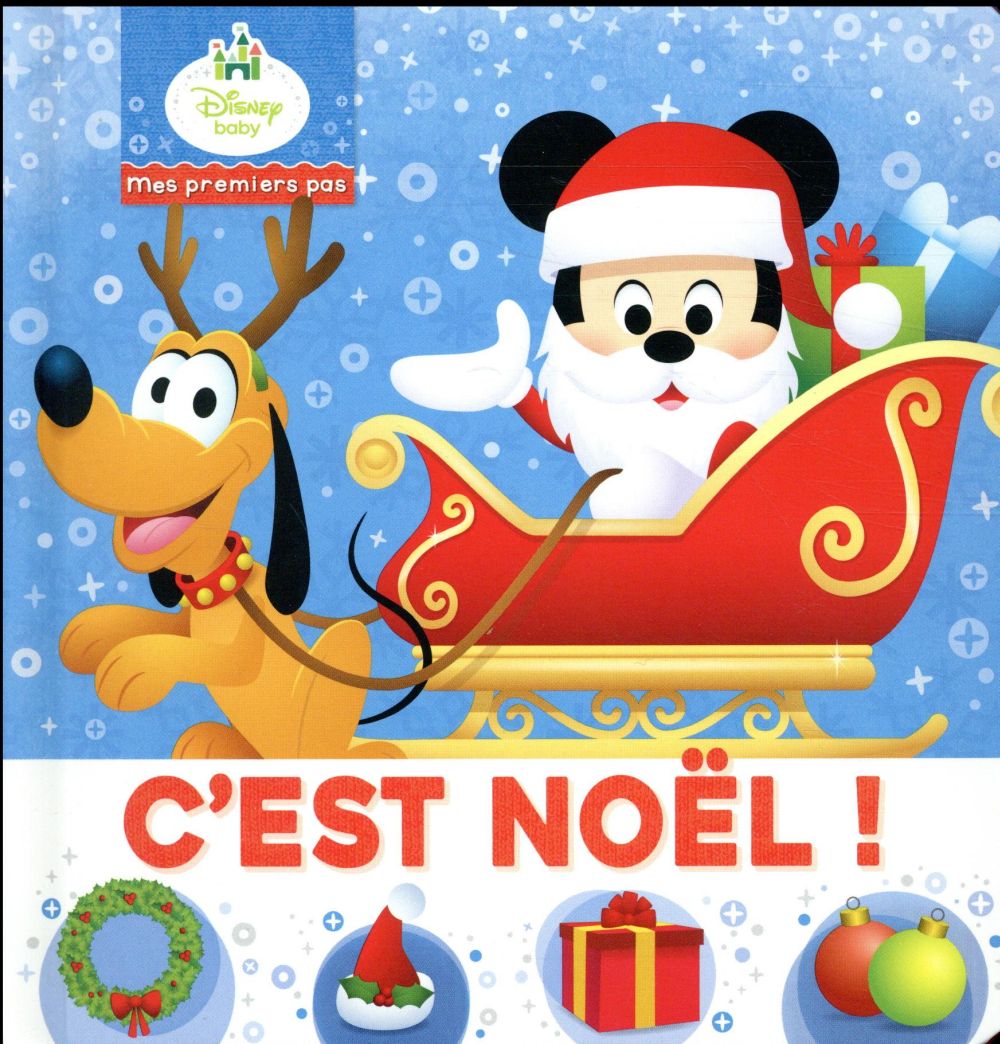 Mes premiers pas : Disney Baby : c'est Noël !
