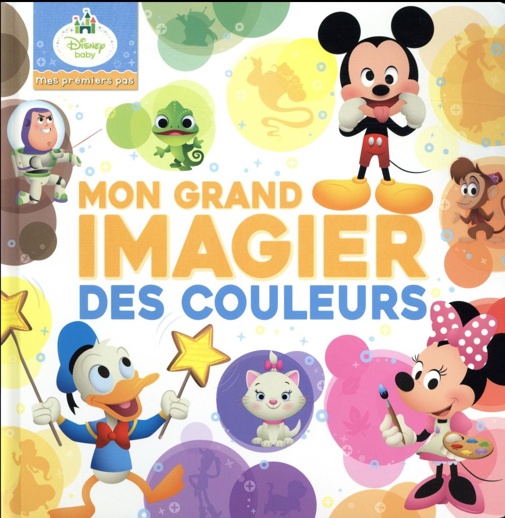 Mes premiers pas : Disney Baby : mon grand imagier des couleurs