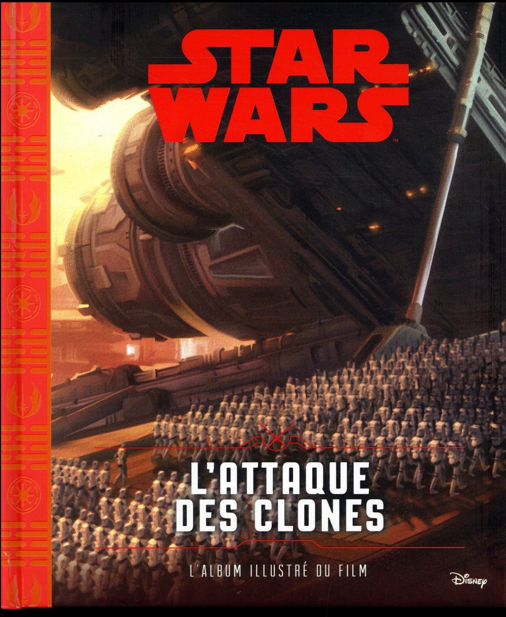 Star Wars - épisode II ; l'attaque des clones ; l'album illustré du film