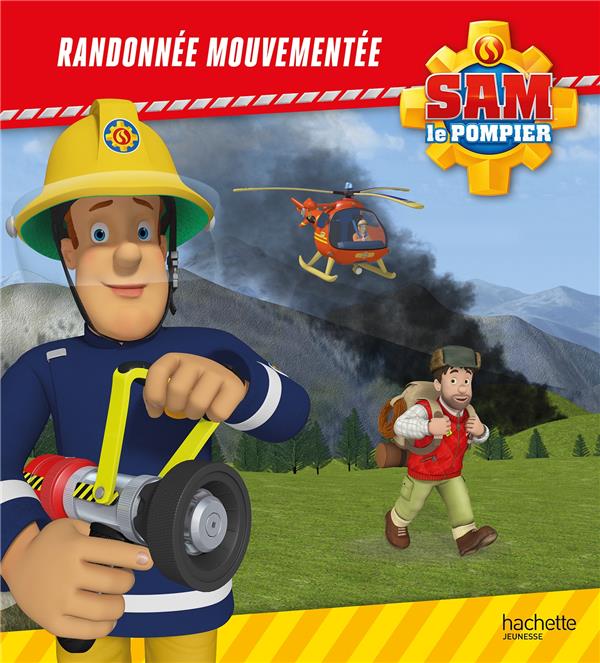 Sam le pompier : randonnée mouvementée