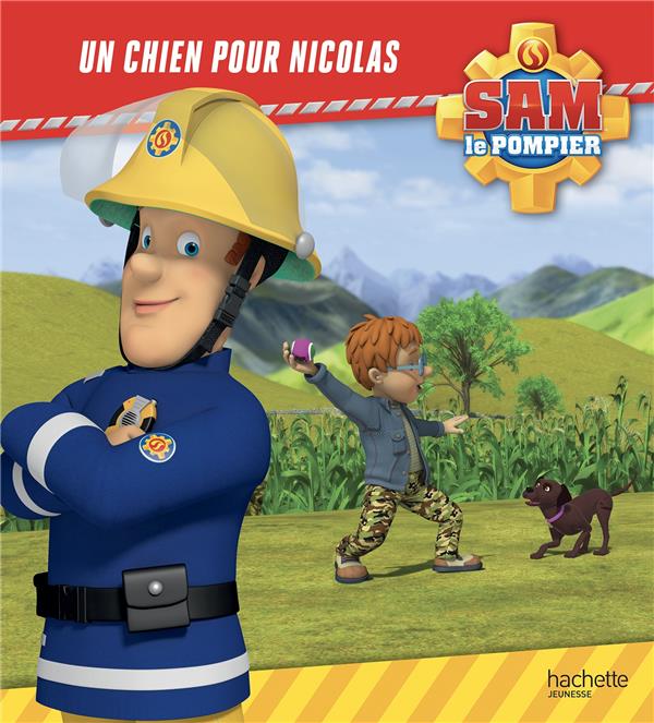 Sam le pompier : un chien pour Nicolas