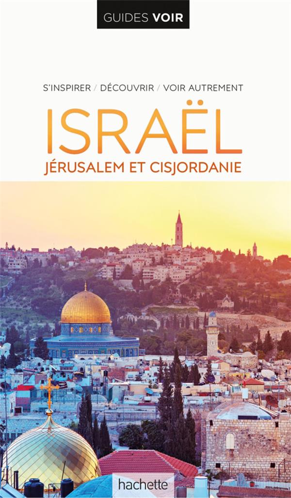 Guides voir : Israël ; Jérusalem et Cisjordanie