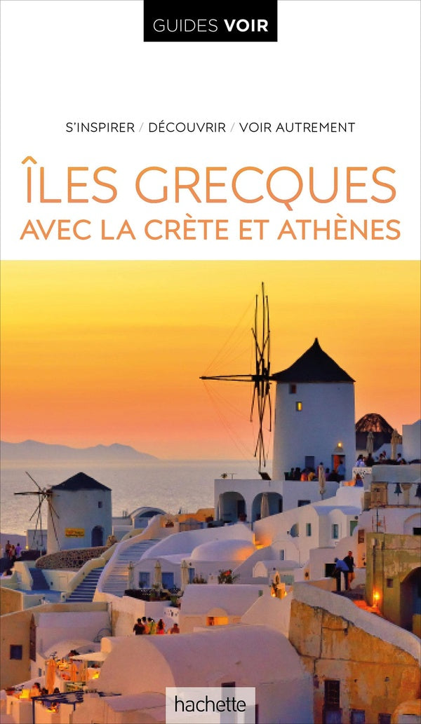 Guides voir : îles grecques ; avec Athènes et la Crète