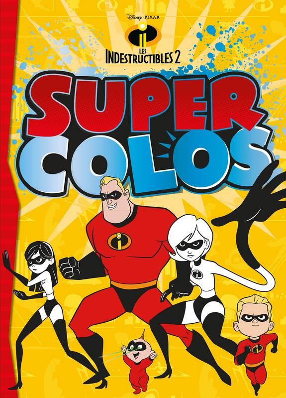 Super colos : les Indestructibles 2