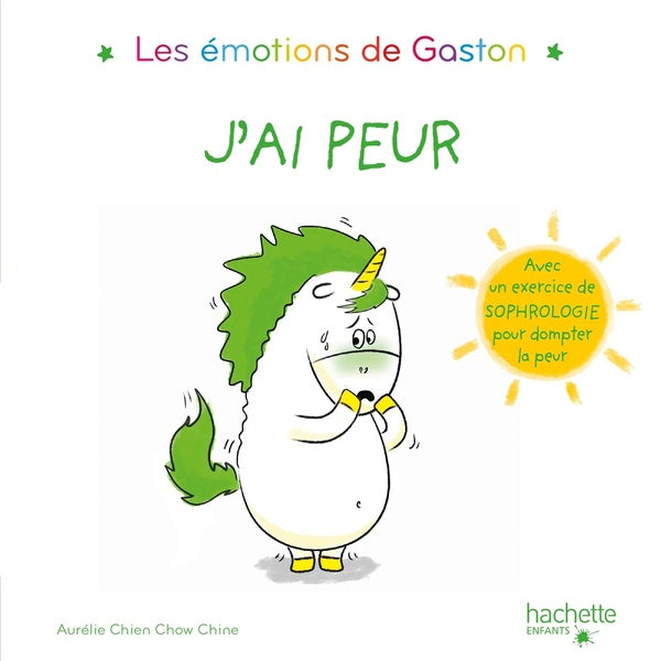 Gaston la licorne : les émotions de Gaston : j'ai peur