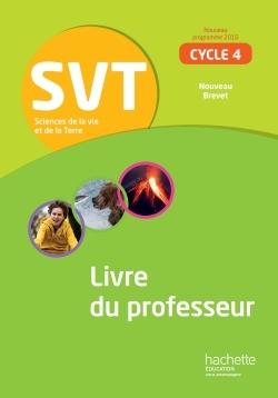 Svt cycle 4 / 5e, 4e, 3e - livre du professeur - ed. 2017 - sciences de la vie et de la terre