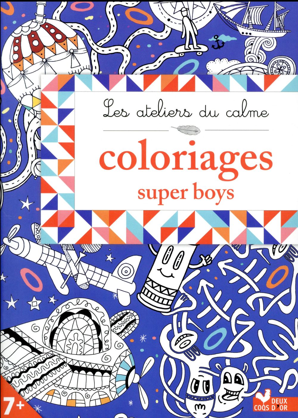 Les ateliers du calme : coloriages super boy