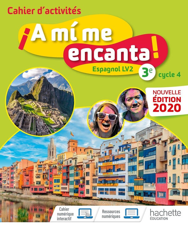 ¡a mi me encanta! : espagnol ; 3e, LV2 ; cahier d'activités (édition 2020)