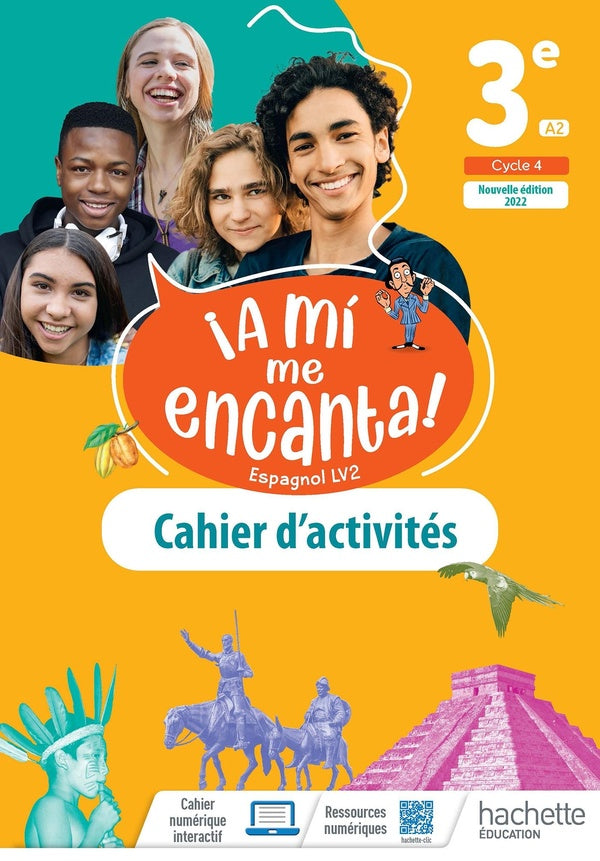 ¡a mi me encanta! : espagnol ; 3e ; cahier d'activités