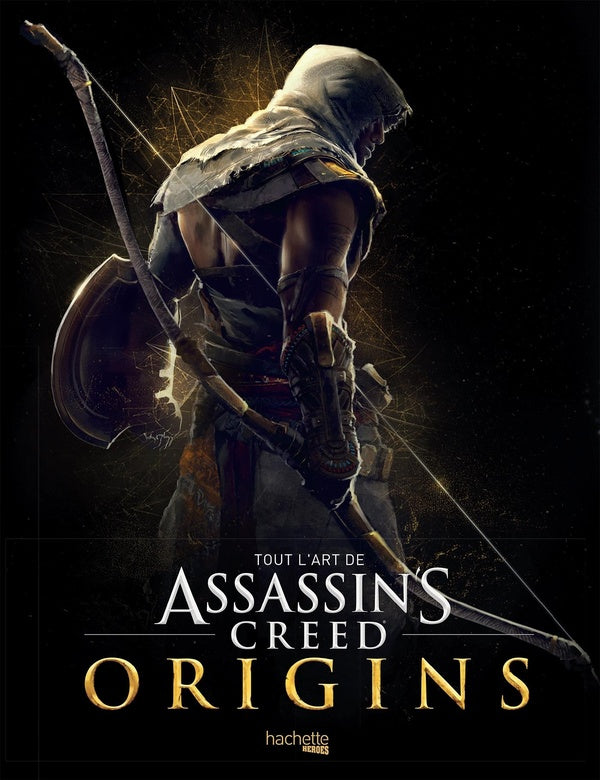 Assassin's Creed : tout l'art d'Assassin's Creed ; Origins