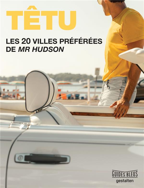 Têtu : les 20 villes préférées de Mr Hudson