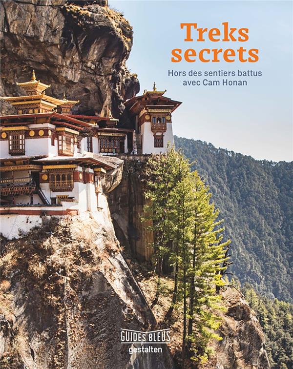 Treks secrets ; hors des sentiers battus avec Cam Honan