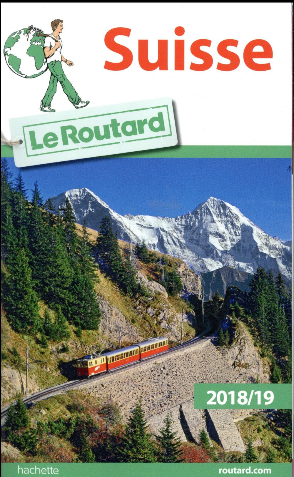 Guide du Routard : Suisse (édition 2018/2019)