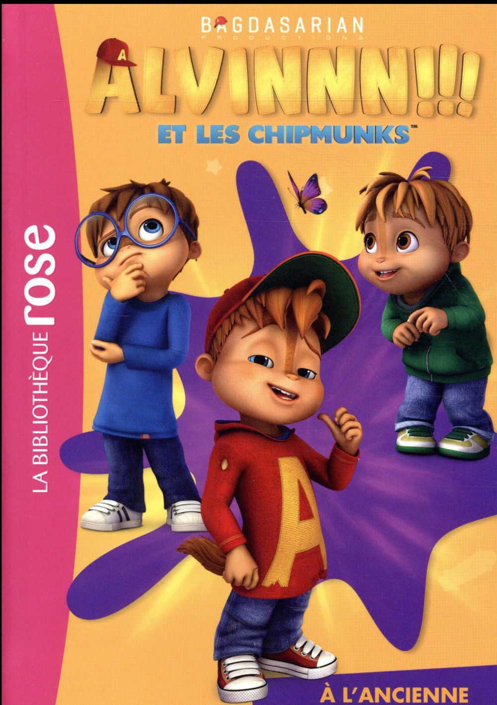 Alvinnn !!! Et les Chipmunks Tome 5 : à l'ancienne