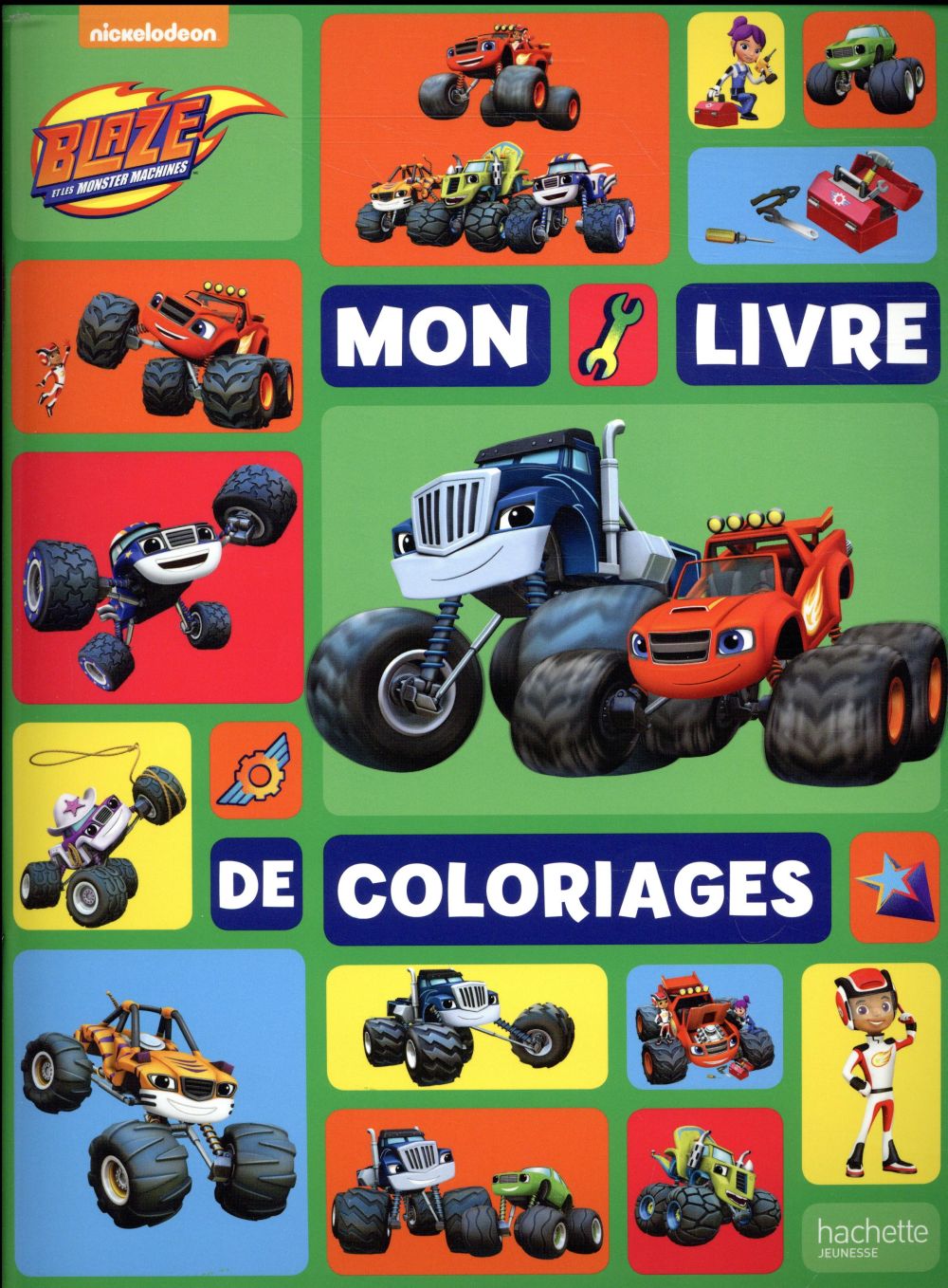 Blaze et les Monster Machines : mon livre de coloriages