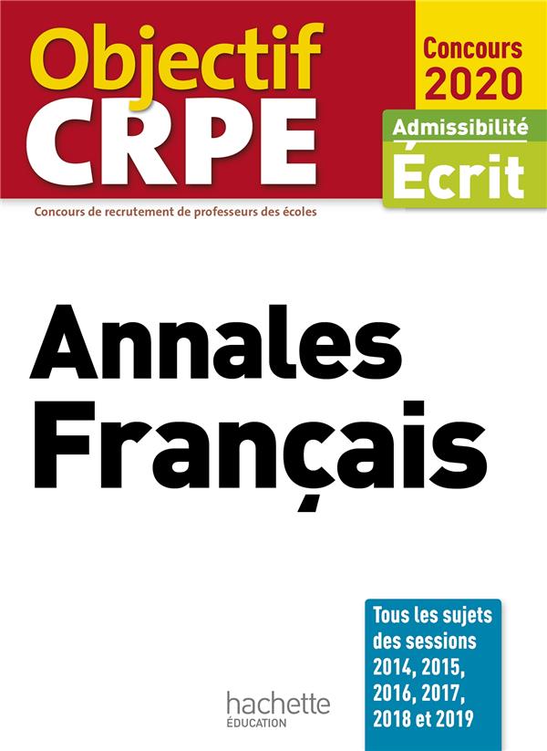 Objectif CRPE : annales français ; admissibilité écrit (édition 2020)