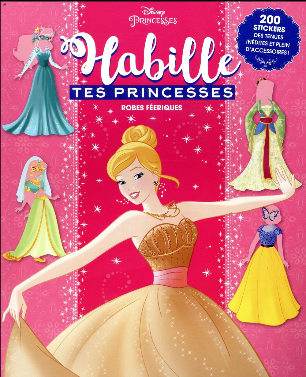 Disney Princesses : habille tes princesses ; robes féériques