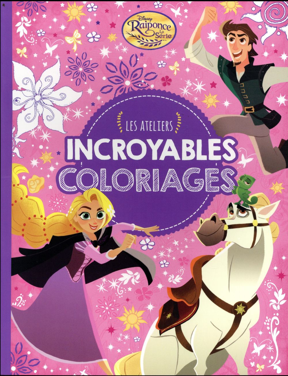 Les ateliers Disney : Raiponce : incroyables coloriages