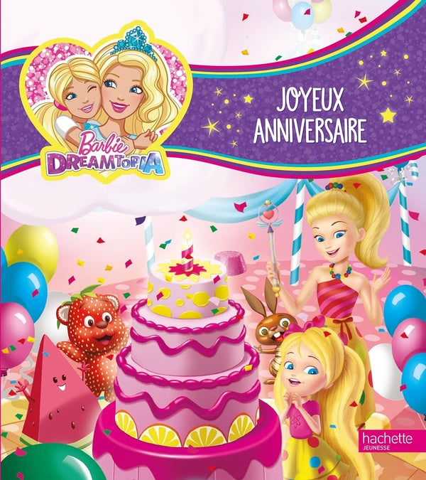 Barbie : Dreamtopia ; joyeux anniversaire !