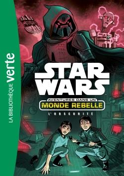 Star Wars - aventures dans un monde rebelle Tome 5 : l'obscurité