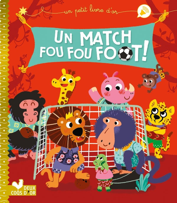 Un match fou fou foot !