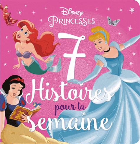 7 histoires pour la semaine : Disney Princesses