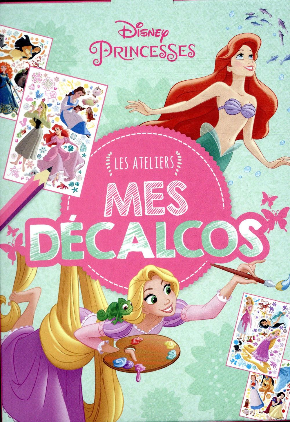 Les ateliers Disney : Disney Princesses : mes décalcos