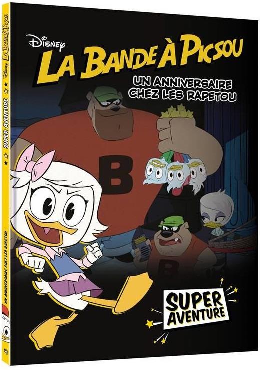 La bande à Picsou - super aventure Tome 4 : un anniversaire chez les Rapetou