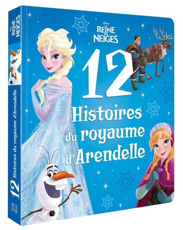 30 histoires pour le soir : La Reine des Neiges : 12 histoires ; le royaume d'Arendelle