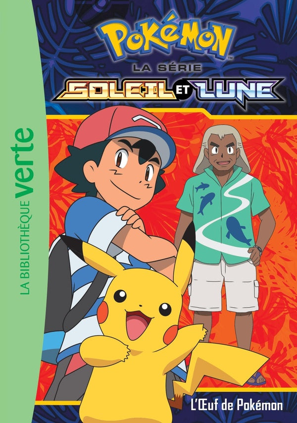 Pokémon - Soleil et Lune Tome 8 : l'oeuf de Pokémon
